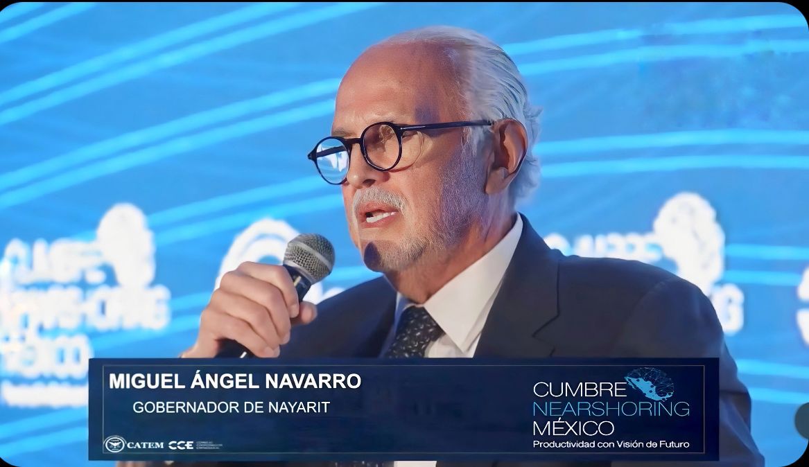 El gobernador de Nayarit Miguel Ángel Navarro Quintero, en la Cumbre Nearshoring México, destaca la importancia de aplicar el derecho y fortalecer la cohesión social