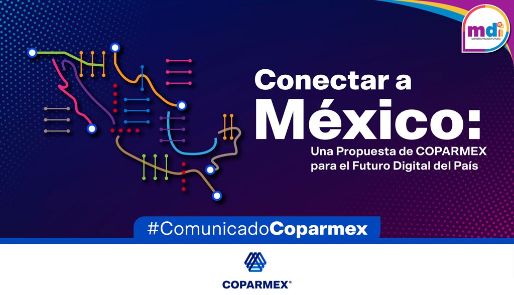 “Conectar a México: una propuesta de COPARMEX”